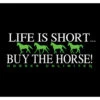 Life Is Short Buy The Horse Ladies Tee -Lemie Horse Care Shop UH7622 c1105